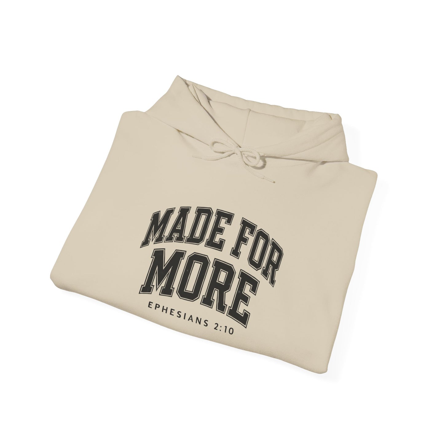 Made for More Hooded Sweatshirt, Cozy Christian Sweatshirt, Inspirational Hoodie, Gift for Religious Friends, Everyday Comfort Wear
