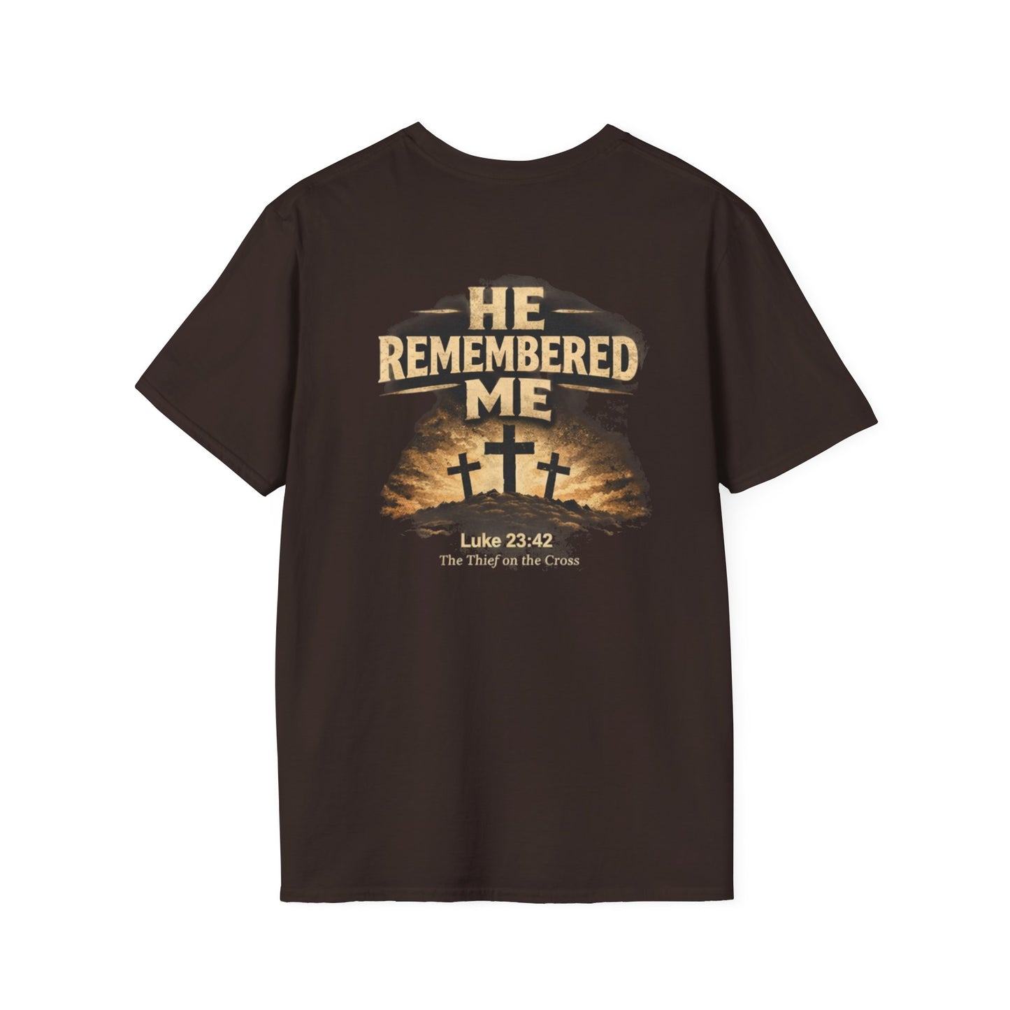 He Remembered Me T-Shirt — Christian Faith Crosses Design (Luke 23:42)