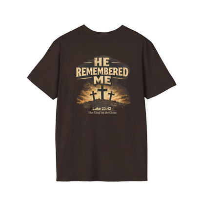 He Remembered Me T-Shirt — Christian Faith Crosses Design (Luke 23:42)