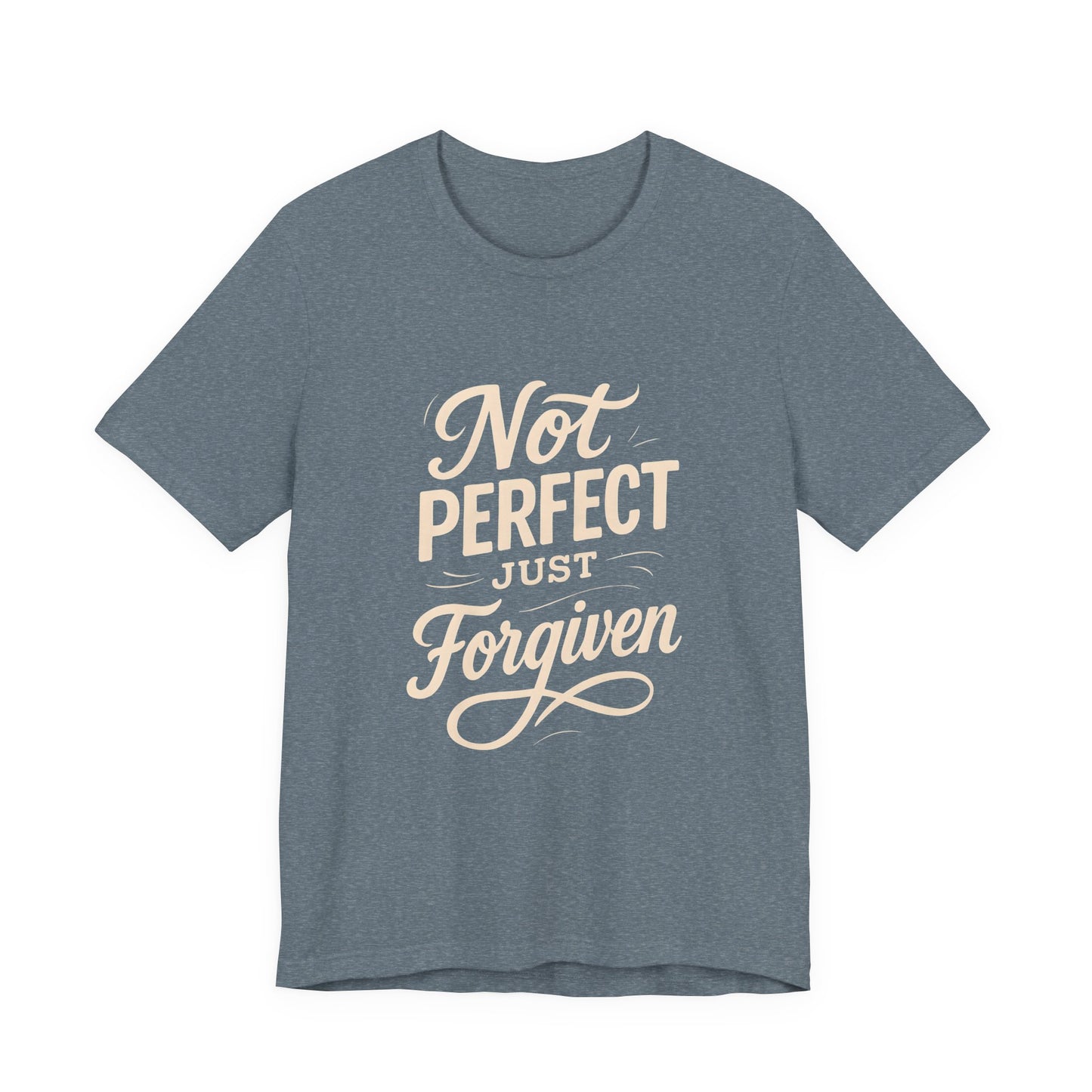 Unisex Jersey Short Sleeve Tee, "Not Perfect Just Forgiven" Shirt, Casual Gift, Everyday Wear, Affirmation Tee, Inspirational Fashion