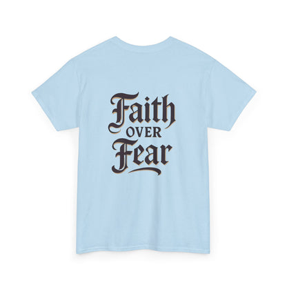 Faith Over Fear Unisex Heavy Cotton Tee | Inspirational Apparel, Motivational Shirt, Everyday Wear, Gift for Him/Her, Casual Tee