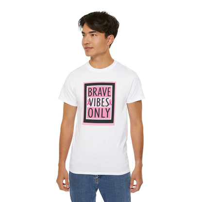 Brave Vibes Only Tee, Unisex Cotton Shirt, Inspirational Apparel, Gift for Cancer Awareness, Positive Vibes T-Shirt