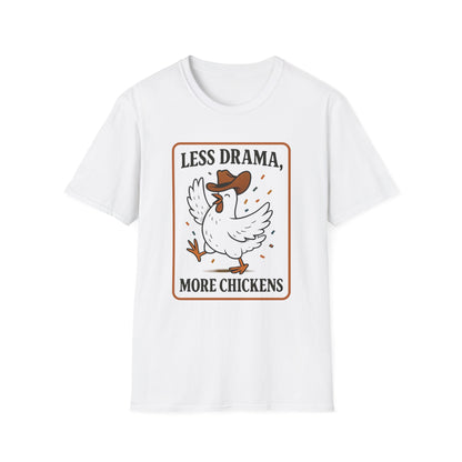 Less Drama, More Chickens Unisex T-Shirt – Fun Graphic Tee for Animal Lovers, Gift for Friends, Casual Wear, Farmhouse Style, Humorous Top
