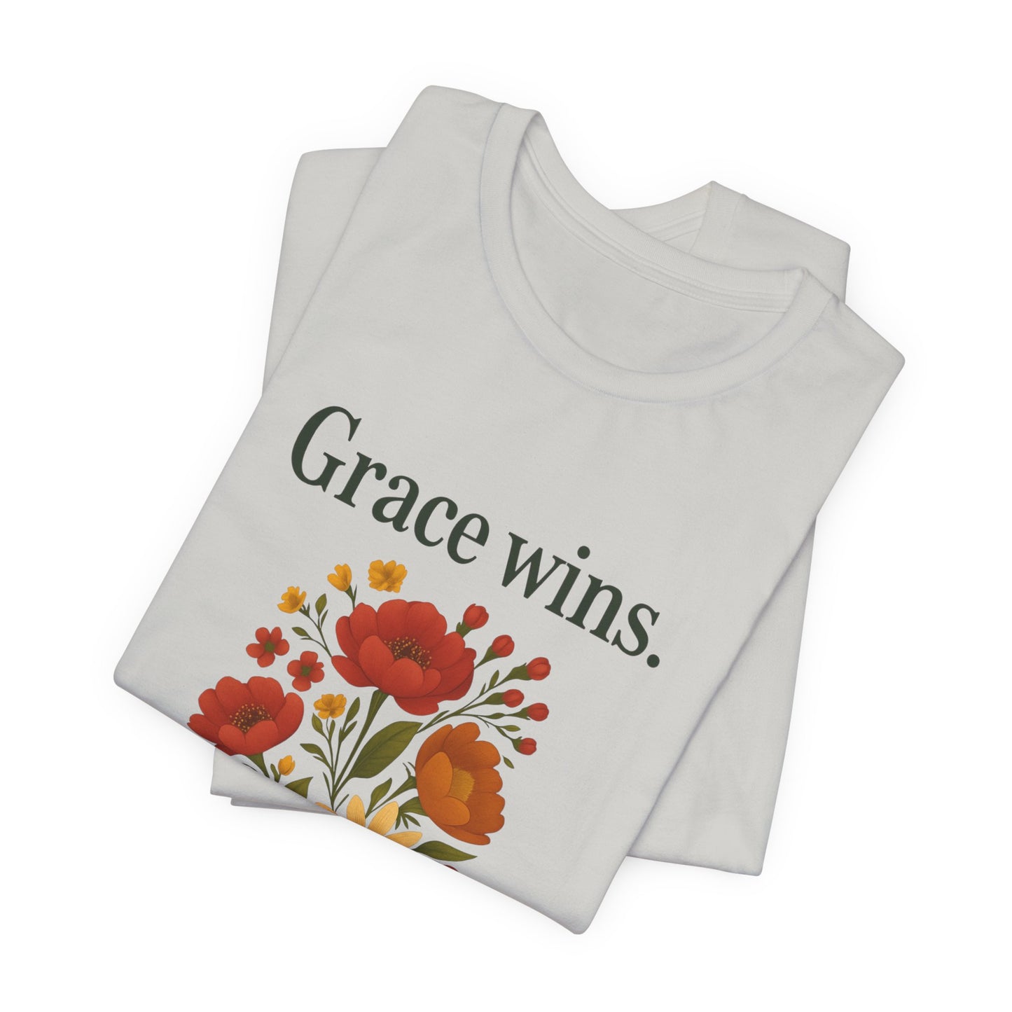 Floral Quote Tee, Grace Wins Short Sleeve T-Shirt, Unisex Graphic Tee, Gift for Friends, Casual Wear, Everyday Comfort