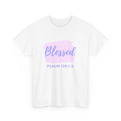 Blessed Unisex Heavy Cotton Tee, Inspirational Shirt, Faith-Focused Apparel, Gift for Religious Occasions, Psalm 128:1-2