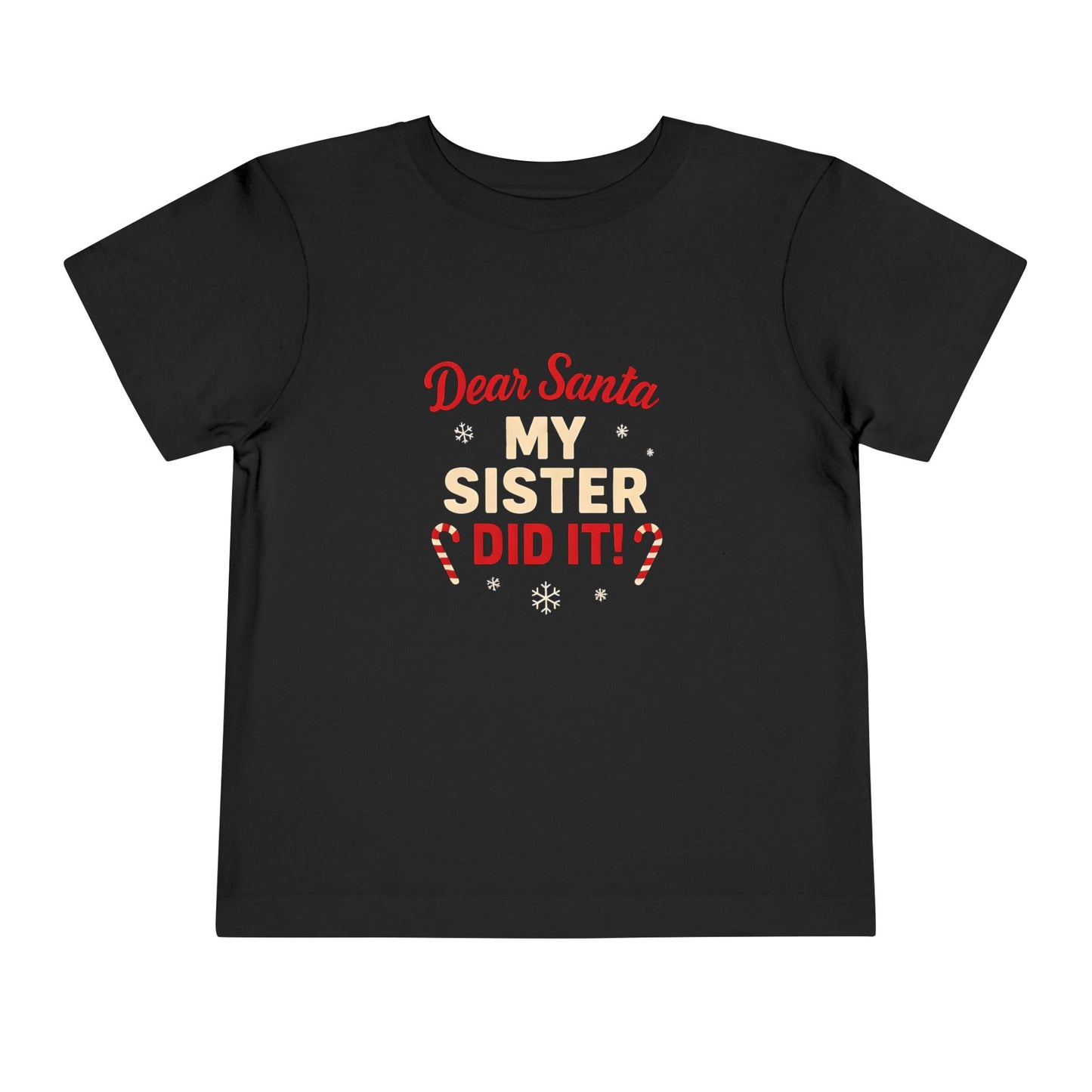 Dear Santa My Sister Did It! Toddler Christmas Tee