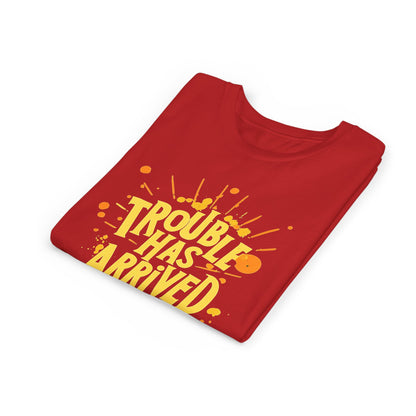 Youth Tee: "Trouble Has Arrived" - Fun, Playful Shirt for Kids, Perfect for Birthdays, Parties, Summer, Everyday Wear, Gift Ideas
