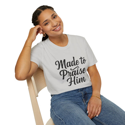 Made to Praise Him Unisex Softstyle T-Shirt, Inspirational Tee, Christian Apparel, Casual Wear, Faith-Based Gift, Unisex Graphic Shirt
