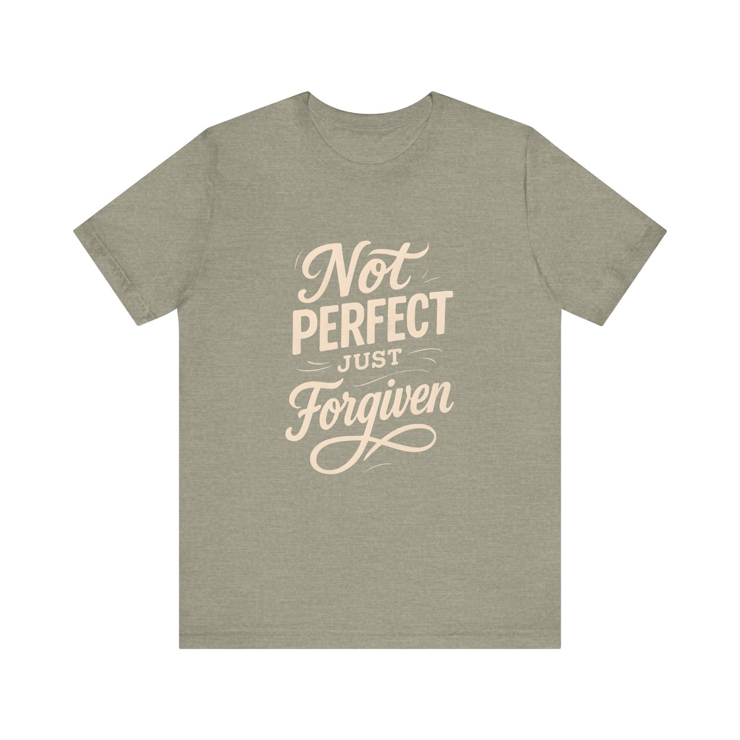 Unisex Jersey Short Sleeve Tee, "Not Perfect Just Forgiven" Shirt, Casual Gift, Everyday Wear, Affirmation Tee, Inspirational Fashion