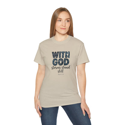 Inspirational Faith T-Shirt - With God, Storms Stand Still | Christian Gift, Motivation Tee, Bible Verse Apparel, Casual Wear, Unisex Shirt