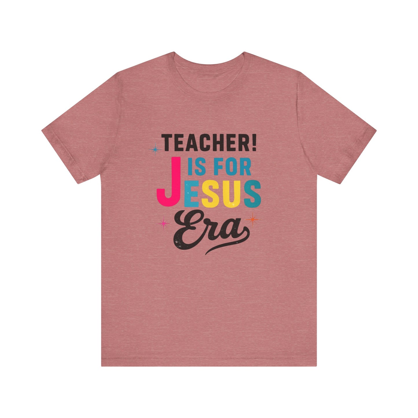 Teacher's Jesus Era Tee - Celebration Shirt, Christian Gift, Teacher Appreciation, Religious Apparel, Inspirational Top