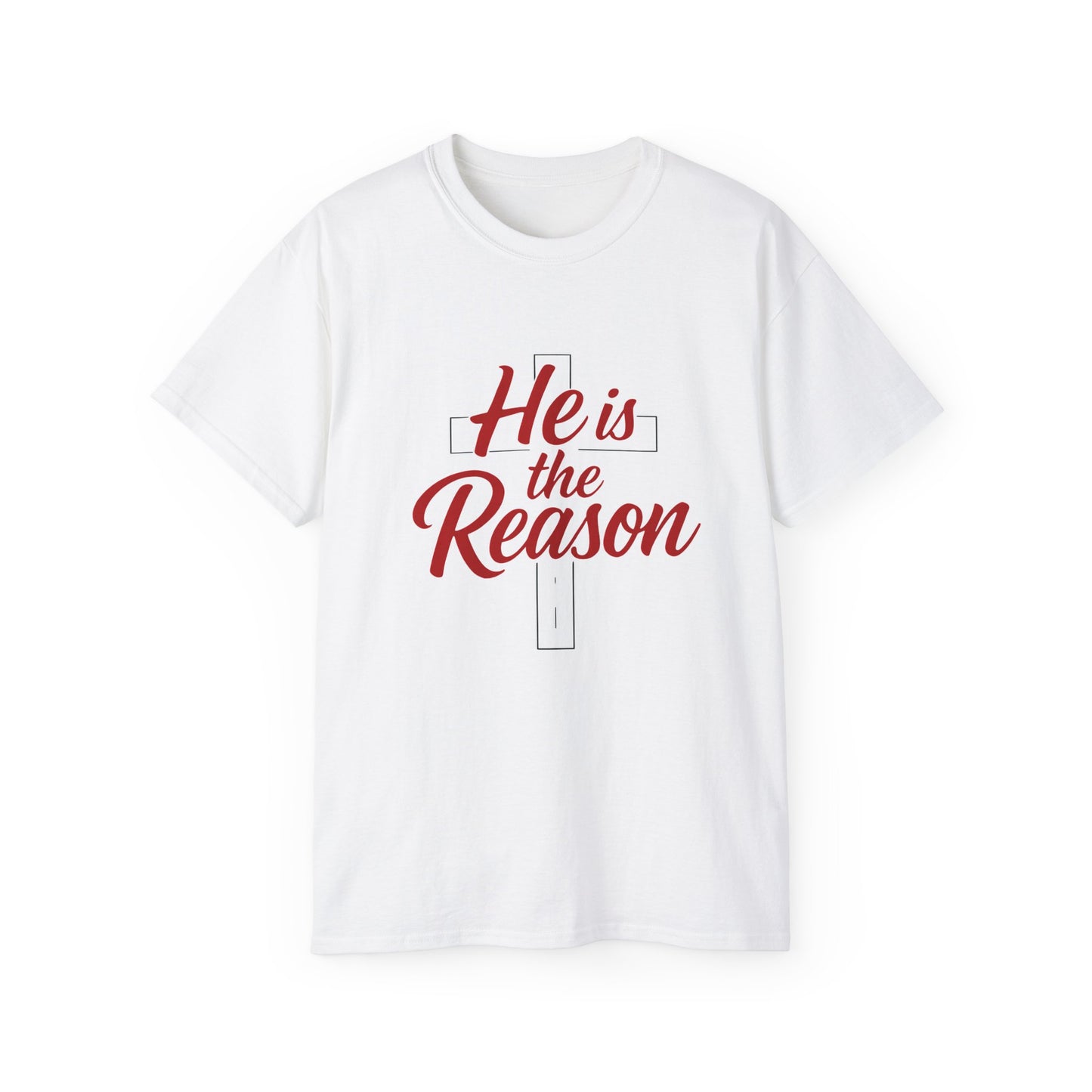 He Is the Reason T-Shirt — Christian Faith Tee for Christmas & Worship