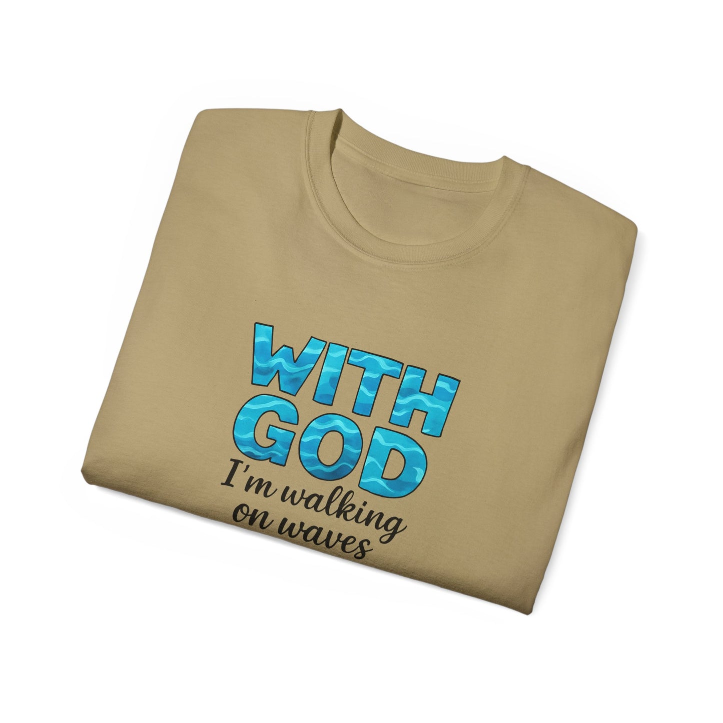 Faith-Inspired Cotton Tee: With God I'm Walking on Waves, Inspirational T-Shirt, Christian Apparel, Bible Verse Shirt, Gift for Believers