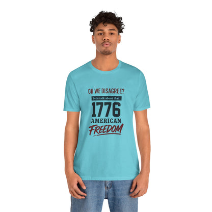 1776 American Freedom Tee - Unisex Jersey Short Sleeve T-Shirt, Political Humor Shirt, July 4th Outfit, Casual Wear, Gift for Patriots