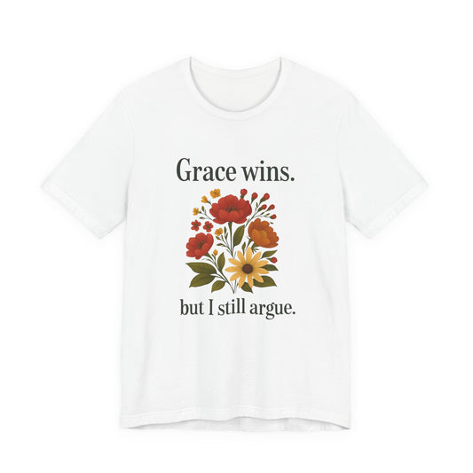 Floral Quote Tee, Grace Wins Short Sleeve T-Shirt, Unisex Graphic Tee, Gift for Friends, Casual Wear, Everyday Comfort