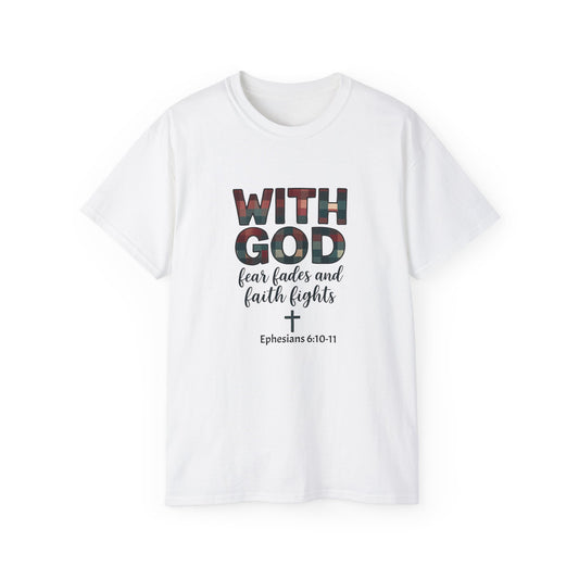 Faith-Inspired Unisex Ultra Cotton Tee - With God, Fear Fades, Christian Shirt, Inspirational Tee, Religious Apparel