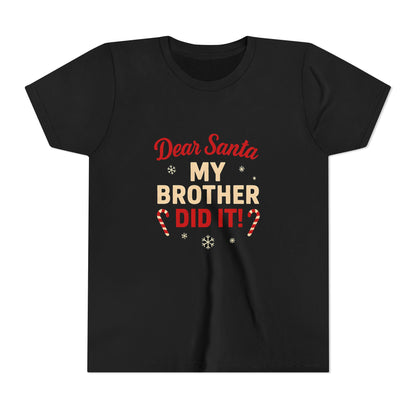 Dear Santa My Brother Did It! Youth Christmas Tee
