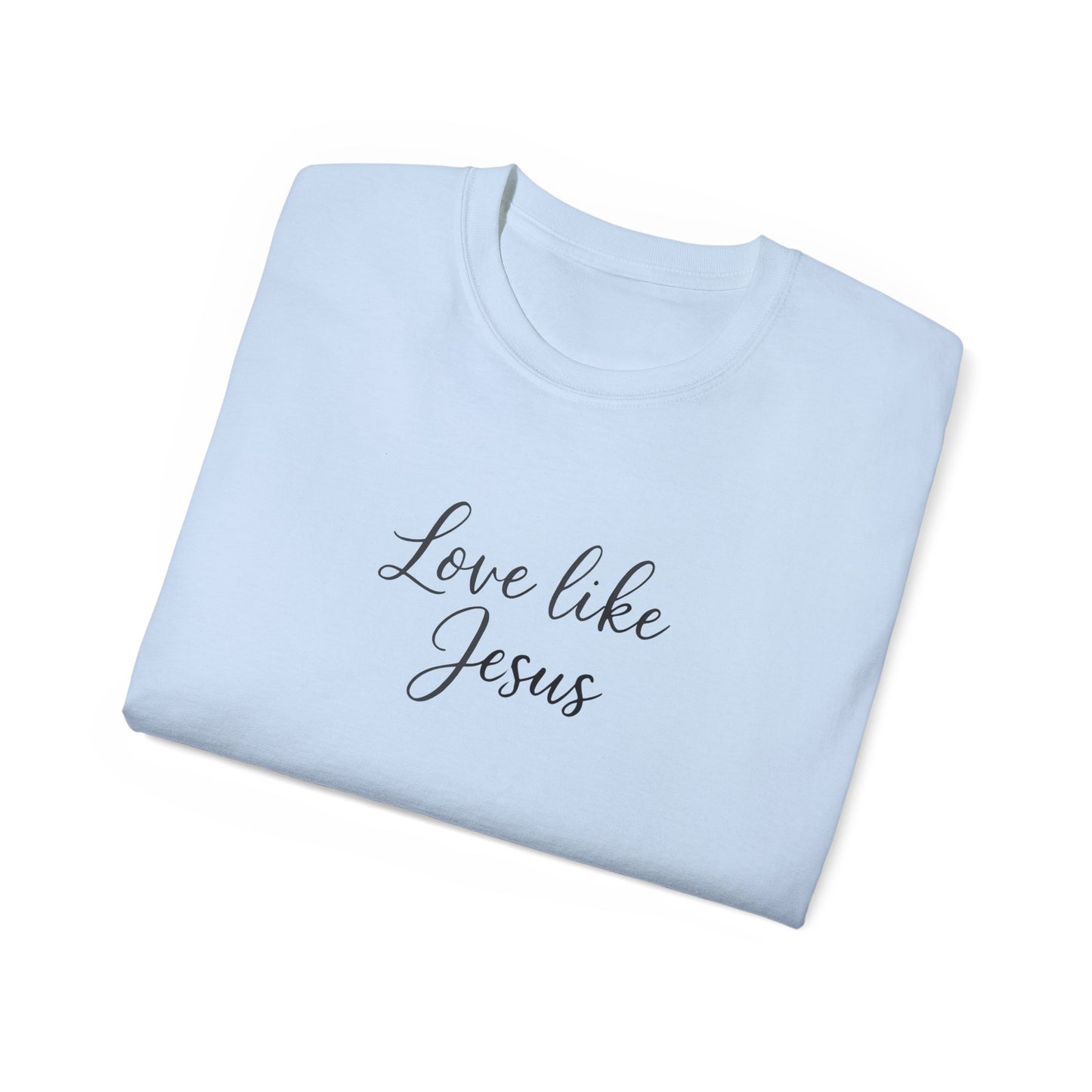 Unisex Ultra Cotton Tee - Love Like Jesus Shirt, Faith-Based T-Shirt, Inspirational Gift, Christian Apparel, Cozy Everyday Wear