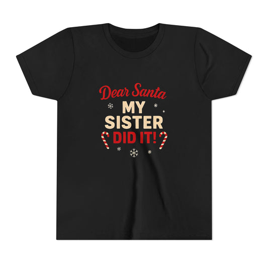Kids' Christmas Tee — “Dear Santa My Sister Did It!” Holiday Shirt