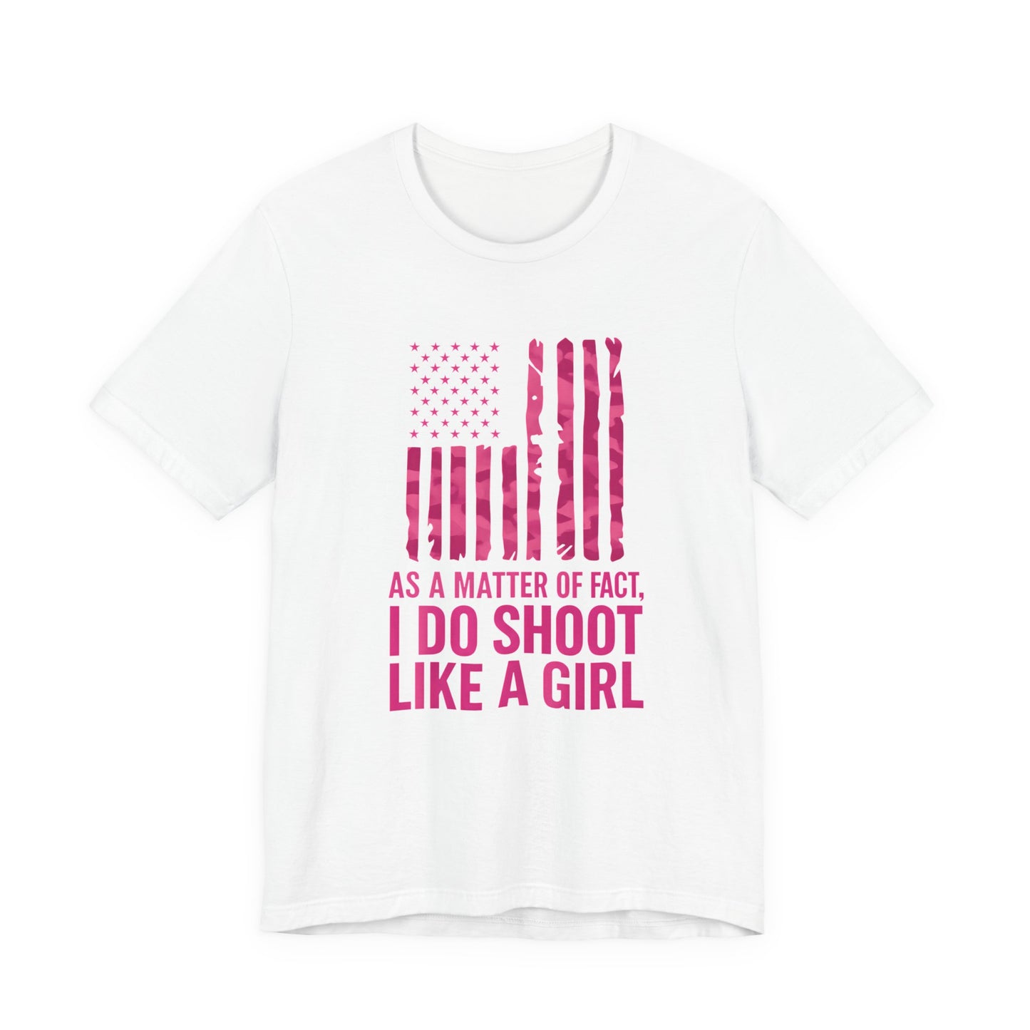 Unisex Patriotic Tee, I Do Shoot Like A Girl Shirt, Feminist Apparel, Independence Day Gift, USA Pride T-Shirt