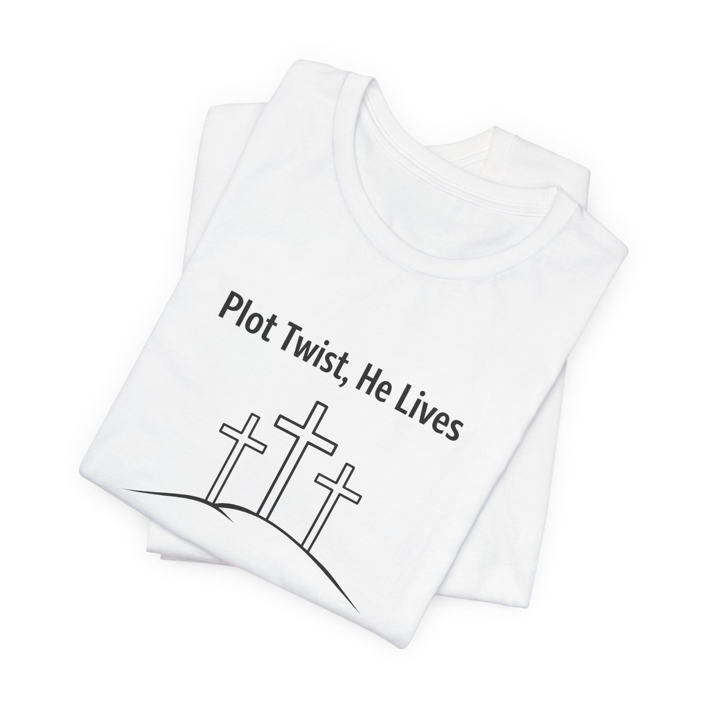 Christian T-Shirt "Plot Twist, He Lives" – Easter Resurrection Tee