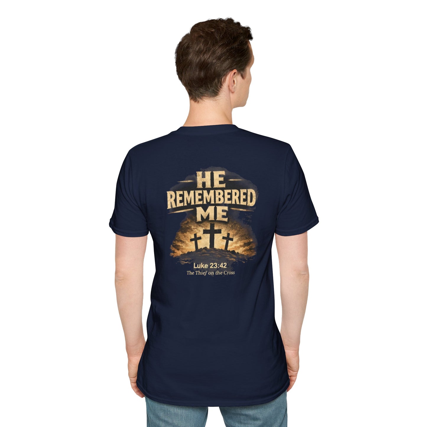He Remembered Me T-Shirt — Christian Faith Crosses Design (Luke 23:42)