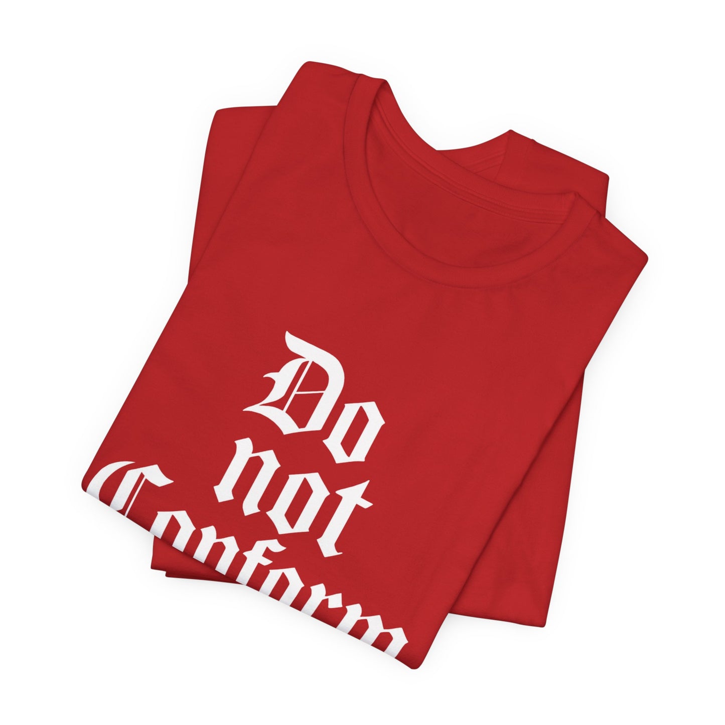 Unisex Jersey Short Sleeve Tee - "Do Not Conform" Inspirational Shirt, Gift for Nonconformists, Casual Wear, Modern Style, Motivational Tee