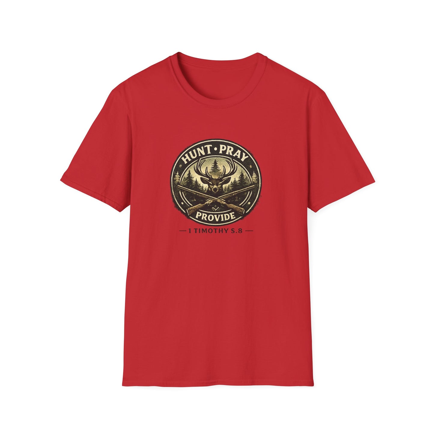 Hunt Pray Provide T‑Shirt — 1 Timothy 5:8 Hunting Faith Tee