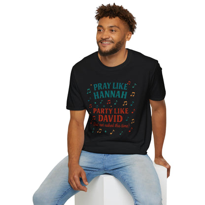 Funny Christian T-Shirt | Pray Like Hannah Party Like David | Gift for Believers, Church Events, Casual Wear, Birthday Celebration, Humor