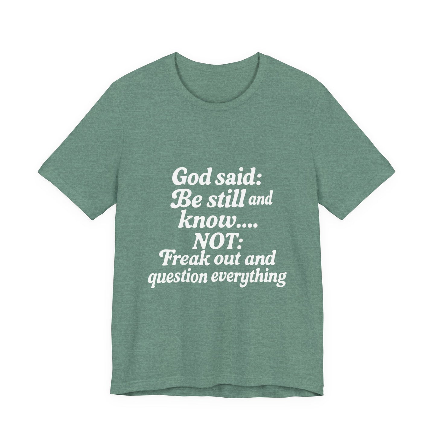 God Said Inspirational Tee, Unisex Motivational T-Shirt, Relaxation Gift, Faith-Based Apparel, Self-Care Reminder, Casual Wear