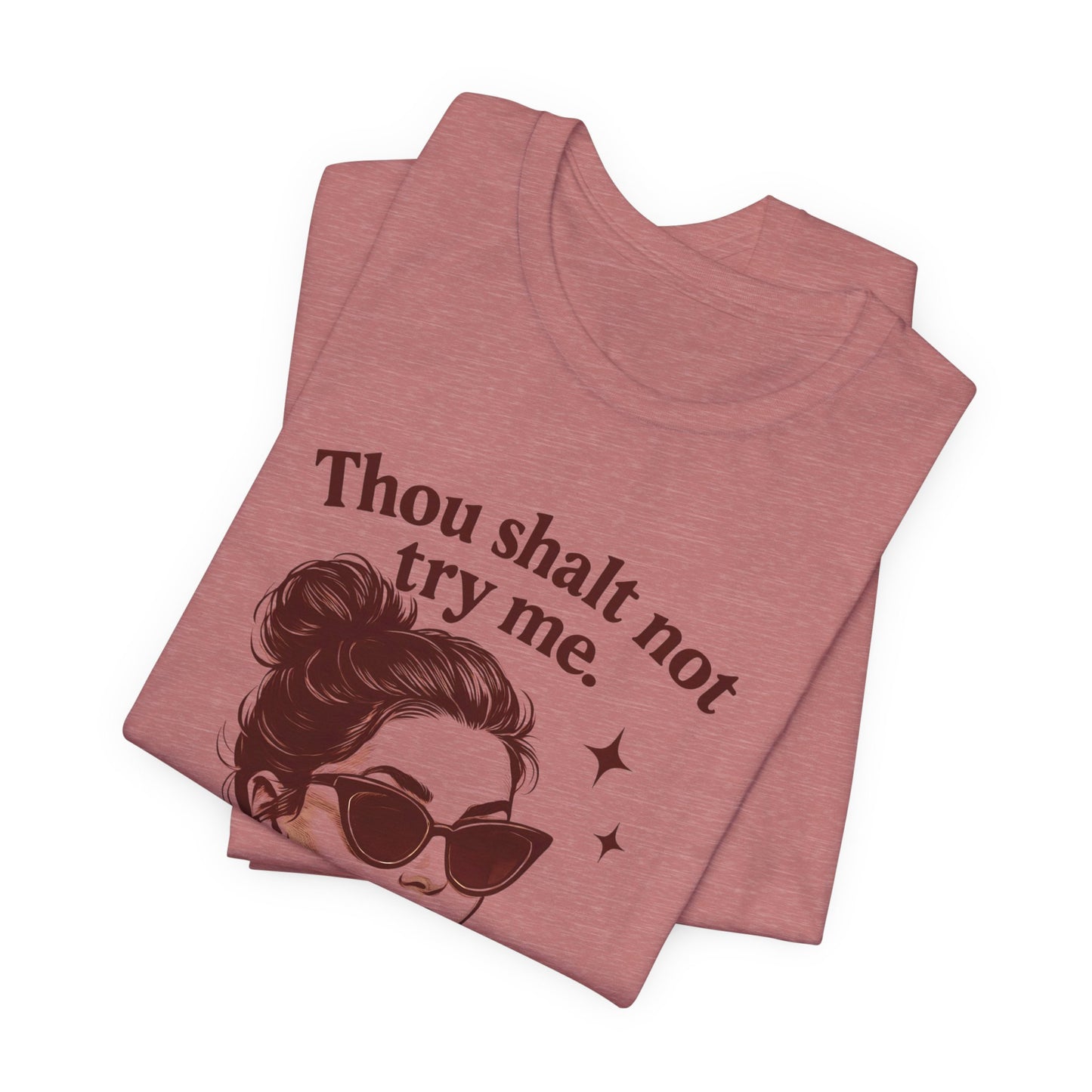 Sassy Quote Tee, Unisex Jersey Short Sleeve Shirt, Fun Graphic T-shirt, Casual Gift for Friends, Attitude Shirt, Everyday Wear