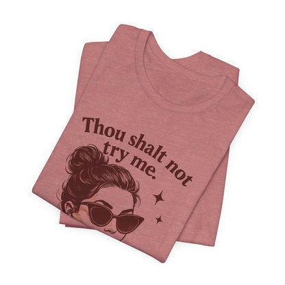 Sassy Quote Tee, Unisex Jersey Short Sleeve Shirt, Fun Graphic T-shirt, Casual Gift for Friends, Attitude Shirt, Everyday Wear