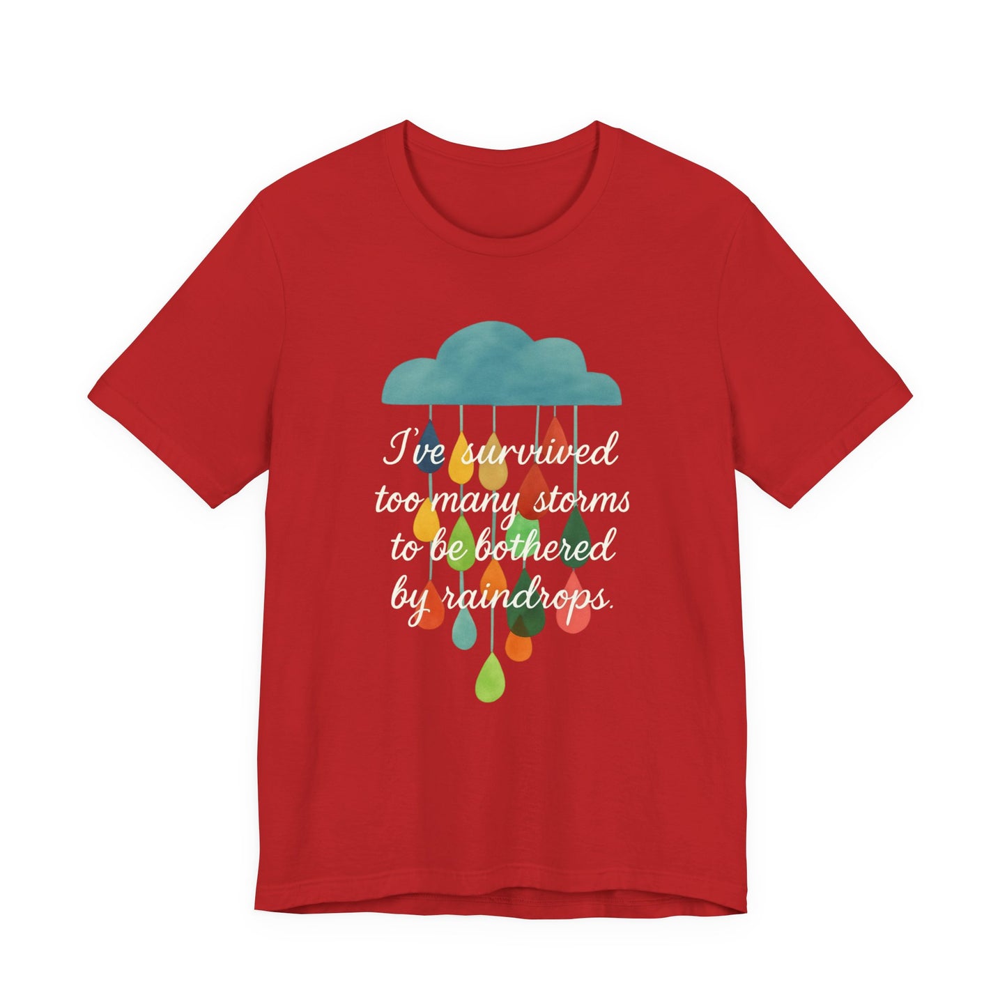 Survived Storms Tee: Uplifting Unisex T-Shirt, Inspirational Gift, Casual Wear, Everyday Comfort, Optimistic Quote Shirt