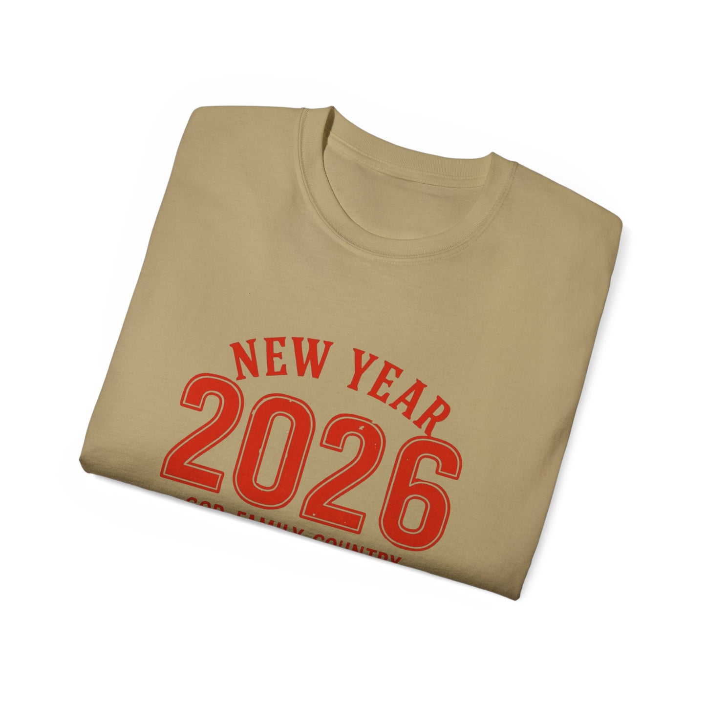New Year 2026 T-Shirt — "God. Family. Country. New Year, Same Values."