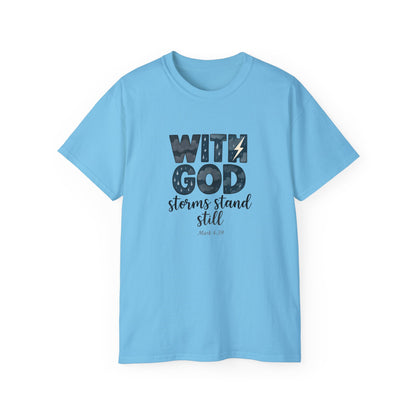 Inspirational Faith T-Shirt - With God, Storms Stand Still | Christian Gift, Motivation Tee, Bible Verse Apparel, Casual Wear, Unisex Shirt