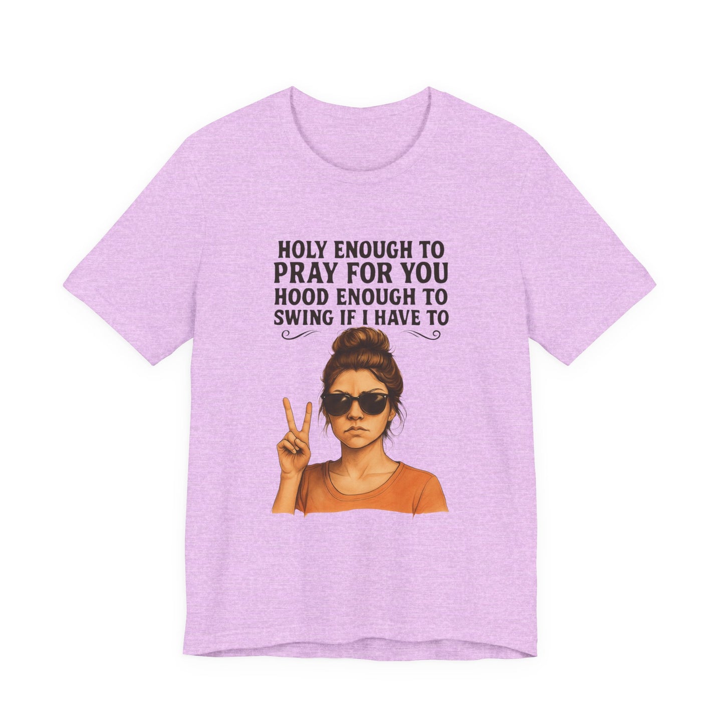 Holy Enough T-Shirt | Funny Quote Tee, Unisex Shirt, Casual Wear, Gift for Friends, Relaxed Fit, Summer Fashion