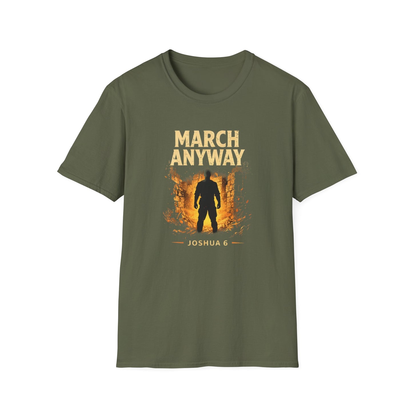 March Anyway T‑Shirt — Joshua 6 Inspiring Christian Faith Tee