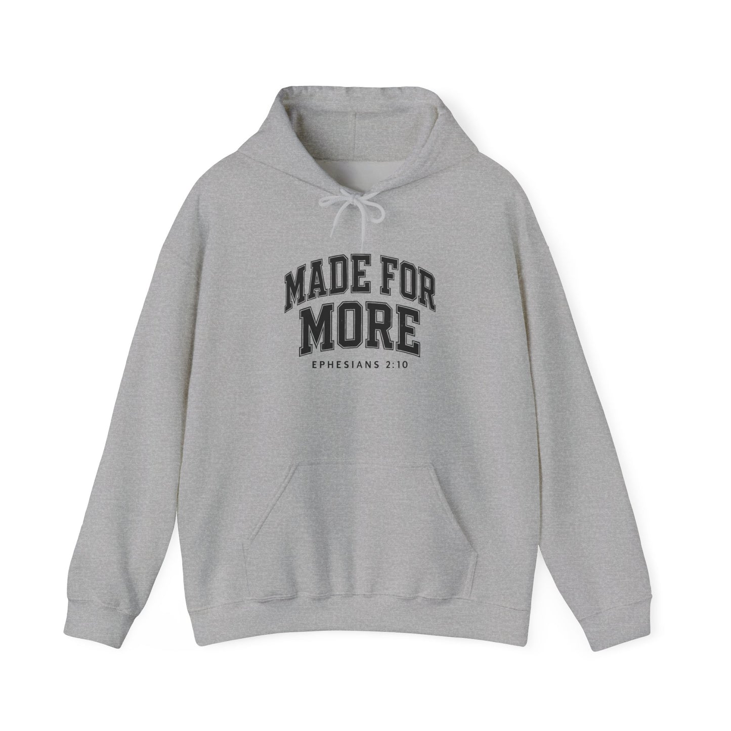 Made for More Hooded Sweatshirt, Cozy Christian Sweatshirt, Inspirational Hoodie, Gift for Religious Friends, Everyday Comfort Wear