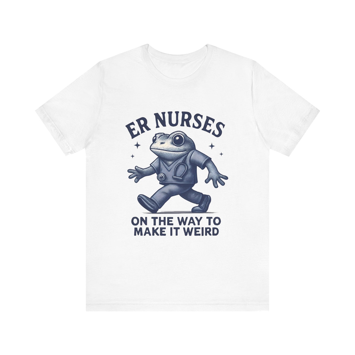 Funny ER Nurses T-Shirt, Cute Frog Design, Gift for Healthcare Workers, Nursing Humor Tee, Casual Summer Wear, Medical Profession Shirt