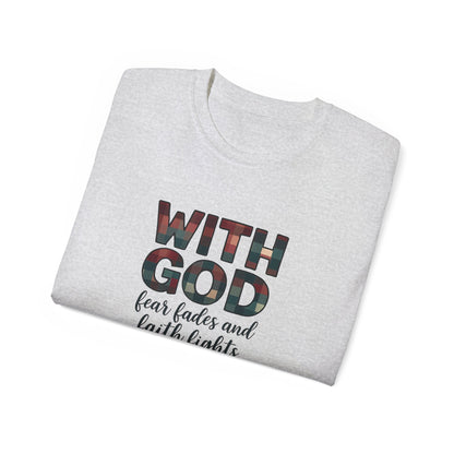 Faith-Inspired Unisex Ultra Cotton Tee - With God, Fear Fades, Christian Shirt, Inspirational Tee, Religious Apparel