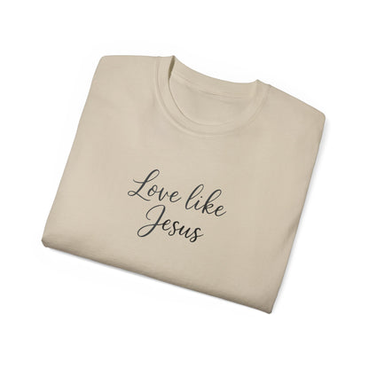 Unisex Ultra Cotton Tee - Love Like Jesus Shirt, Faith-Based T-Shirt, Inspirational Gift, Christian Apparel, Cozy Everyday Wear