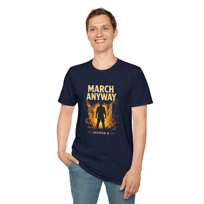 March Anyway T‑Shirt — Joshua 6 Inspiring Christian Faith Tee