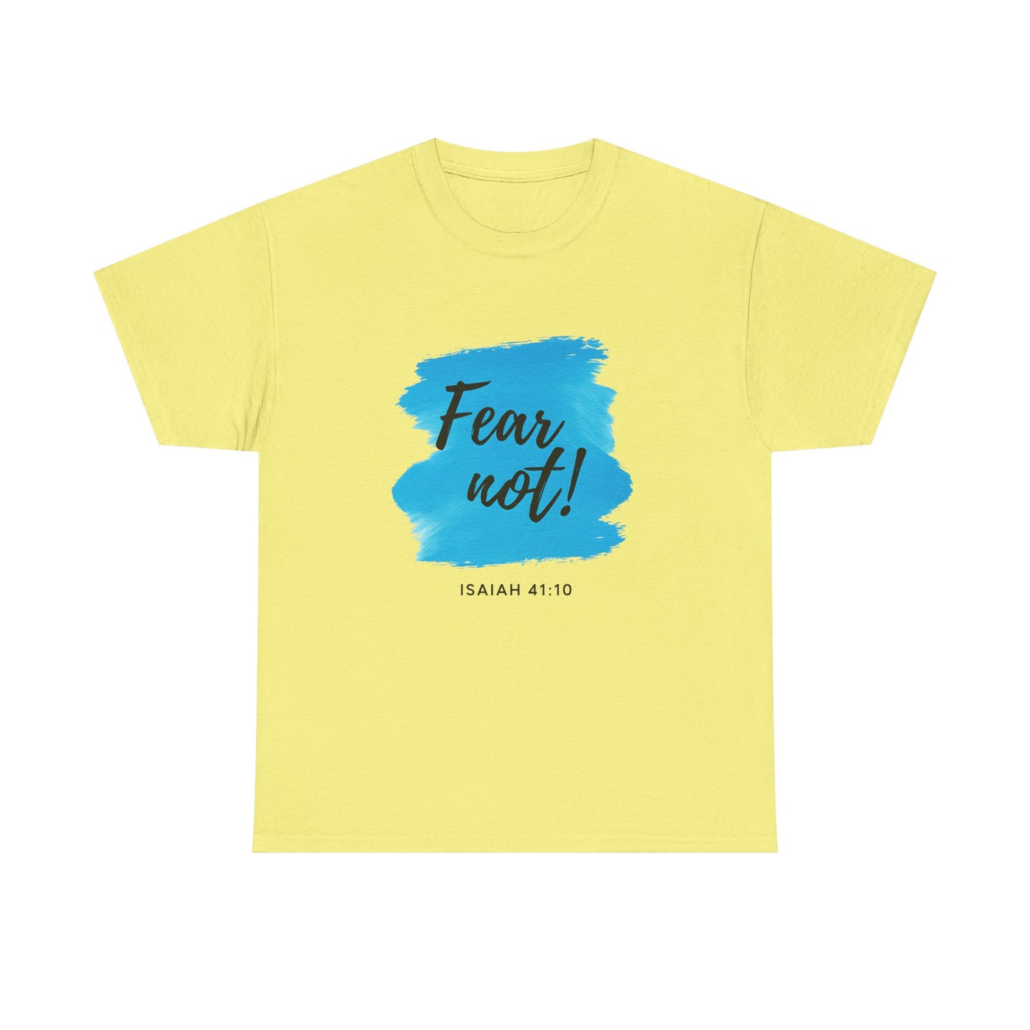 Inspirational Unisex Heavy Cotton Tee - Fear Not! Isaiah 41:10, Faith Shirt, Bible Verse Tee, Christian Clothing, Motivational Gift