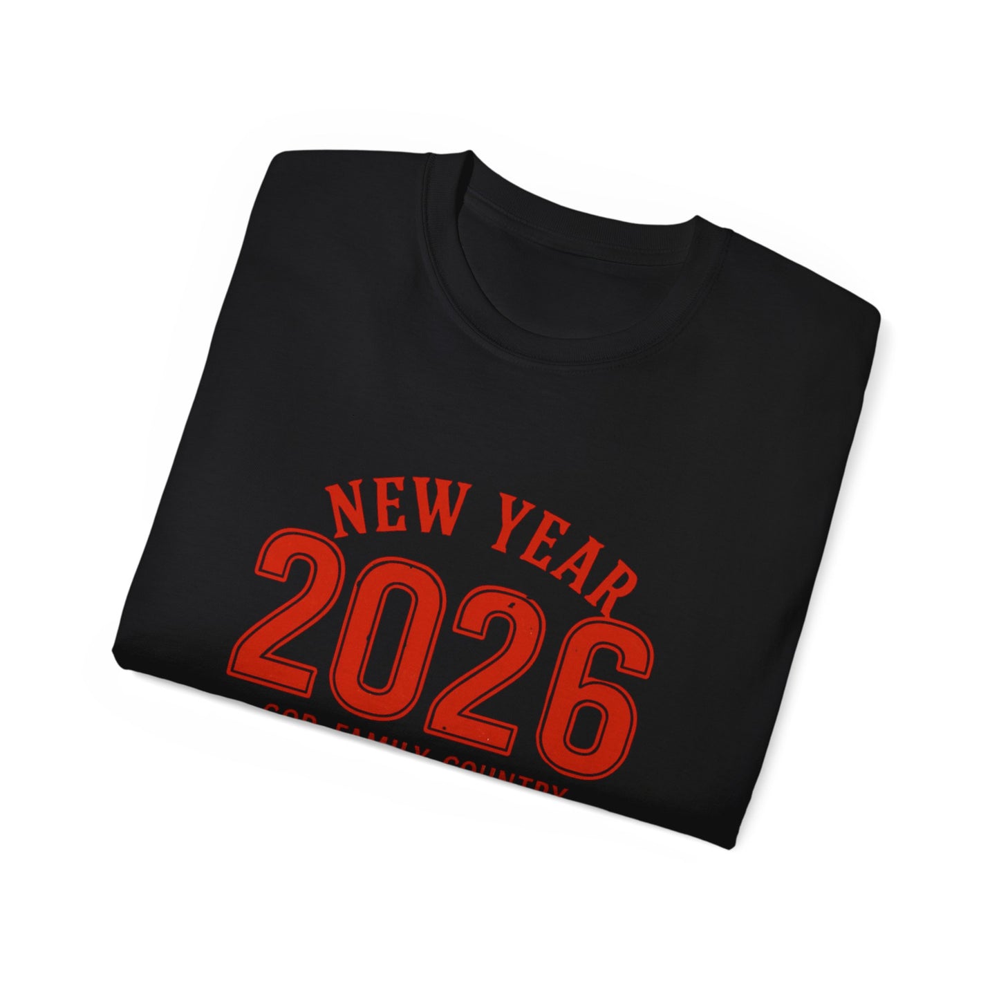 New Year 2026 T-Shirt — "God. Family. Country. New Year, Same Values."