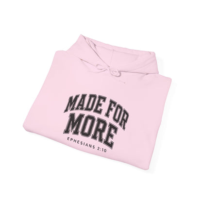 Made for More Hooded Sweatshirt, Cozy Christian Sweatshirt, Inspirational Hoodie, Gift for Religious Friends, Everyday Comfort Wear
