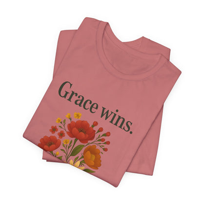 Floral Quote Tee, Grace Wins Short Sleeve T-Shirt, Unisex Graphic Tee, Gift for Friends, Casual Wear, Everyday Comfort