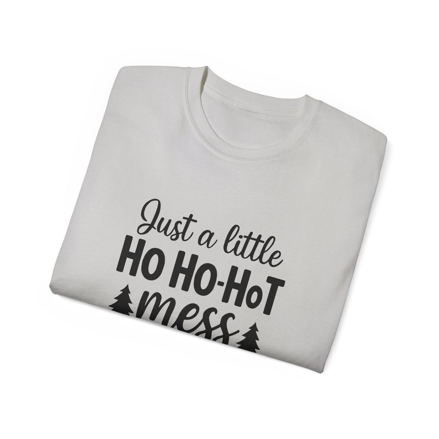 Ho Ho-HoT Mess Christmas T-Shirt