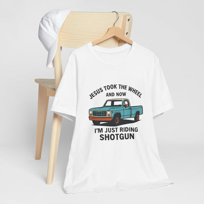 Jesus Took the Wheel Tee, Funny Christian Shirt, Shotgun Humor T-Shirt, Gift for Car Lovers, Casual Faith-Based Apparel
