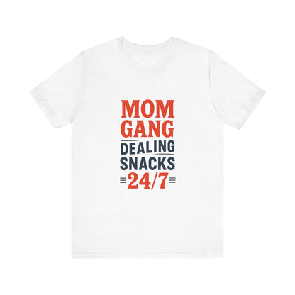 Mom Gang Snacks 24/7 Tee - Fun Unisex Jersey Tee, Perfect for Moms, Gift for Mother's Day, Casual Wear, Snack Lover's Apparel