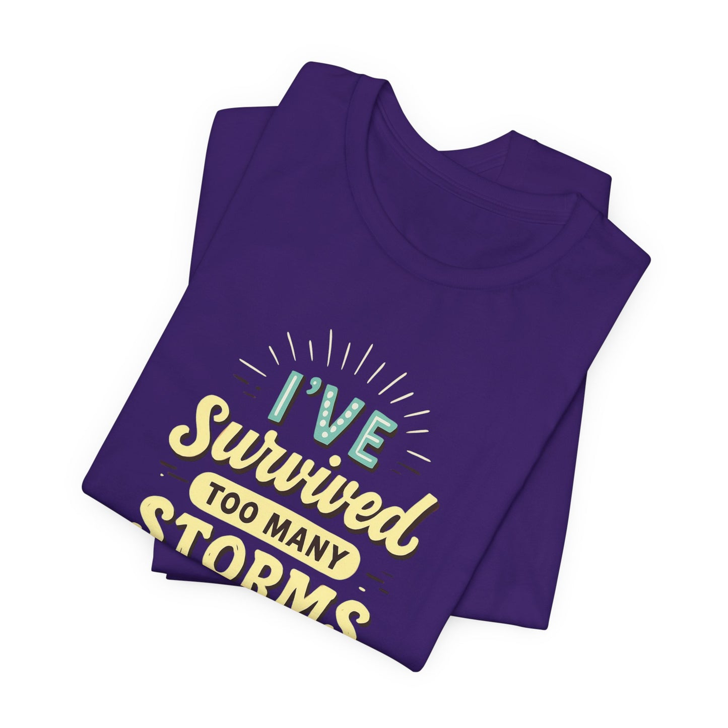 Survived Storms Tee: Motivational Unisex Jersey Tee, Inspirational Gift, Casual Wear, Self-Care Shirt, Empowerment Apparel